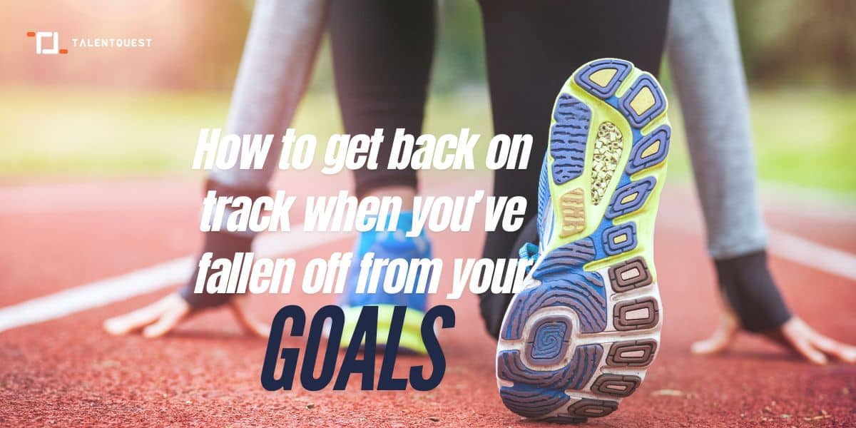 How To Bounce Back And Achieve Your Goals After A Setback